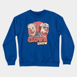 America's Supreme Clown Show // Anti SCOTUS Vintage Circus Art Crewneck Sweatshirt